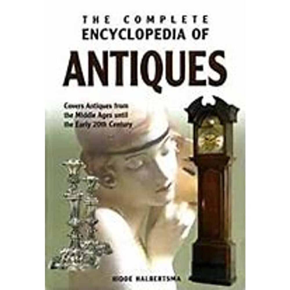 The Complete Encyclopedia of Antiques Hardcover‎